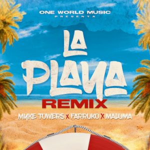 Myke Towers Ft. Farruko Y Maluma – La Playa (Remix)